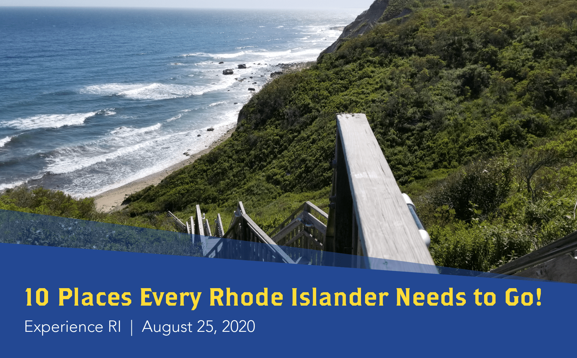 An Ad on 10 Places Every Rhode Islander Needs To Go showing the Famous Mohegan Bluffs stairway, Block Island, RI.